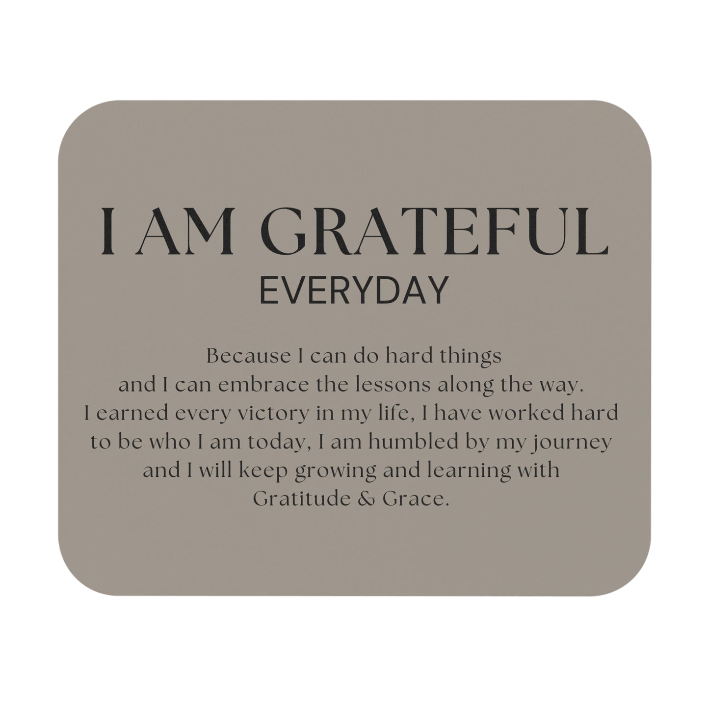 I AM GRATEFUL Mouse Pad