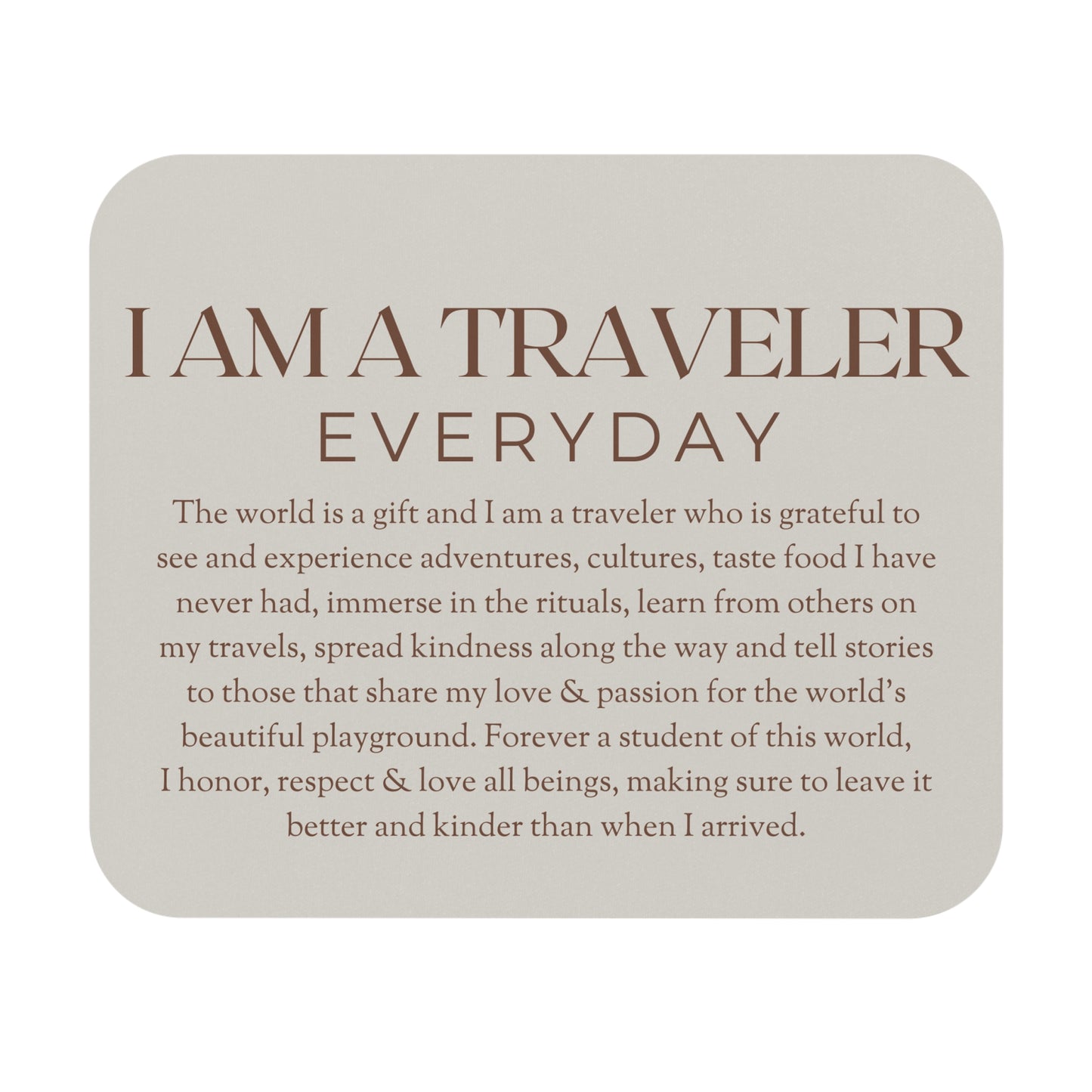 I AM A TRAVELER Mouse Pad